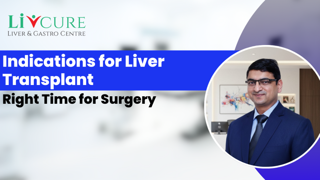 Indications for liver transplant